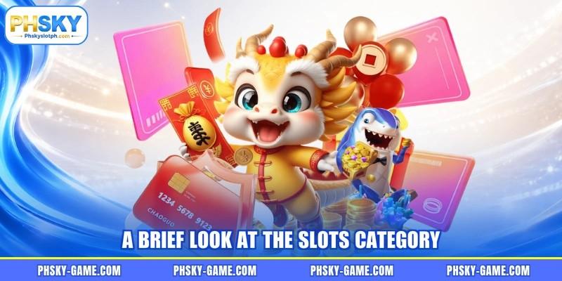 A brief look at the slots category