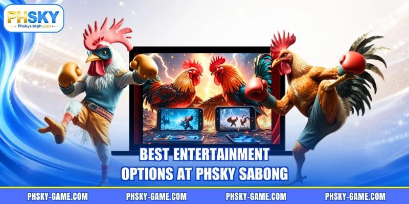 Best entertainment options at PHSKY Sabong Best entertainment options at PHSKY Sabong