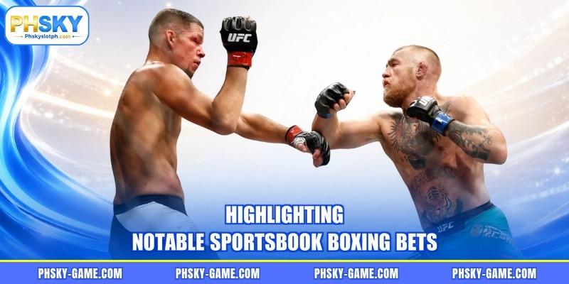 Highlighting notable sportsbook boxing bets