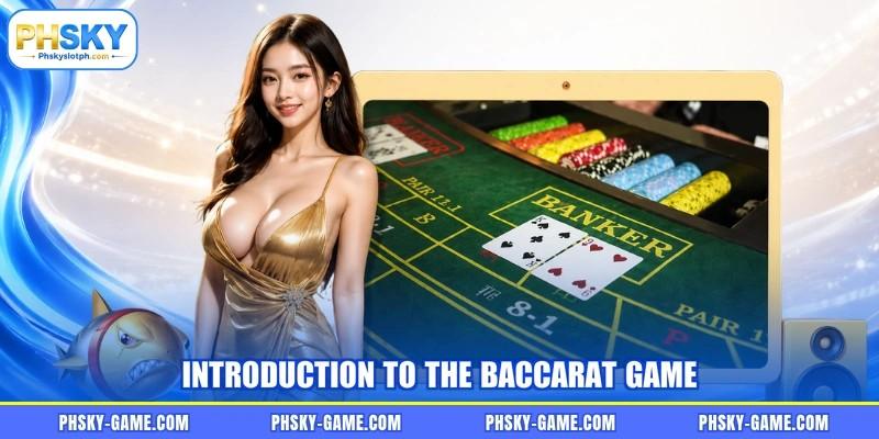Introduction to the baccarat game