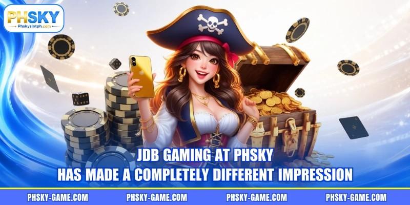 JDB gaming at PHSKY has made a completely different impression JDB gaming at PHSKY has made a completely different impression