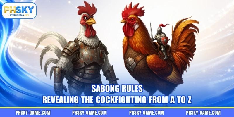 Sabong Rules - Revealing The Cockfighting From A To Z