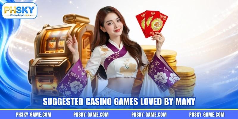 Suggested casino games loved by many