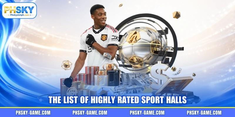 The list of highly rated sport halls
