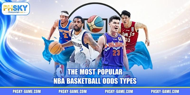 The most popular NBA basketball odds types